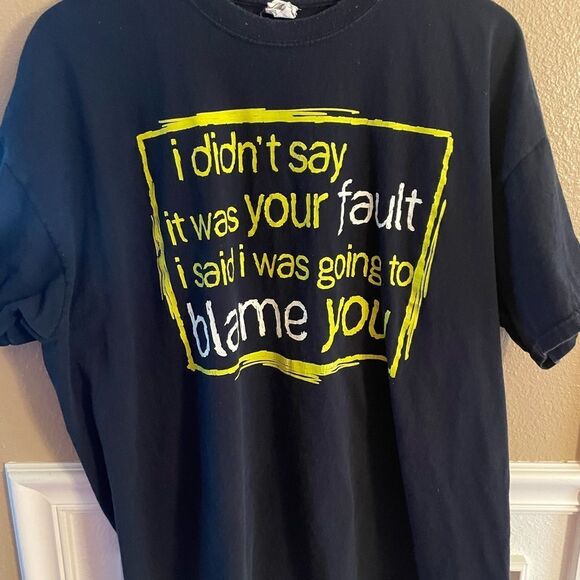 Jerzees I Didn’t Say It Was Your Fault … I Will Blame You Smart Ass Men’s Shirt - Picture 14 of 14